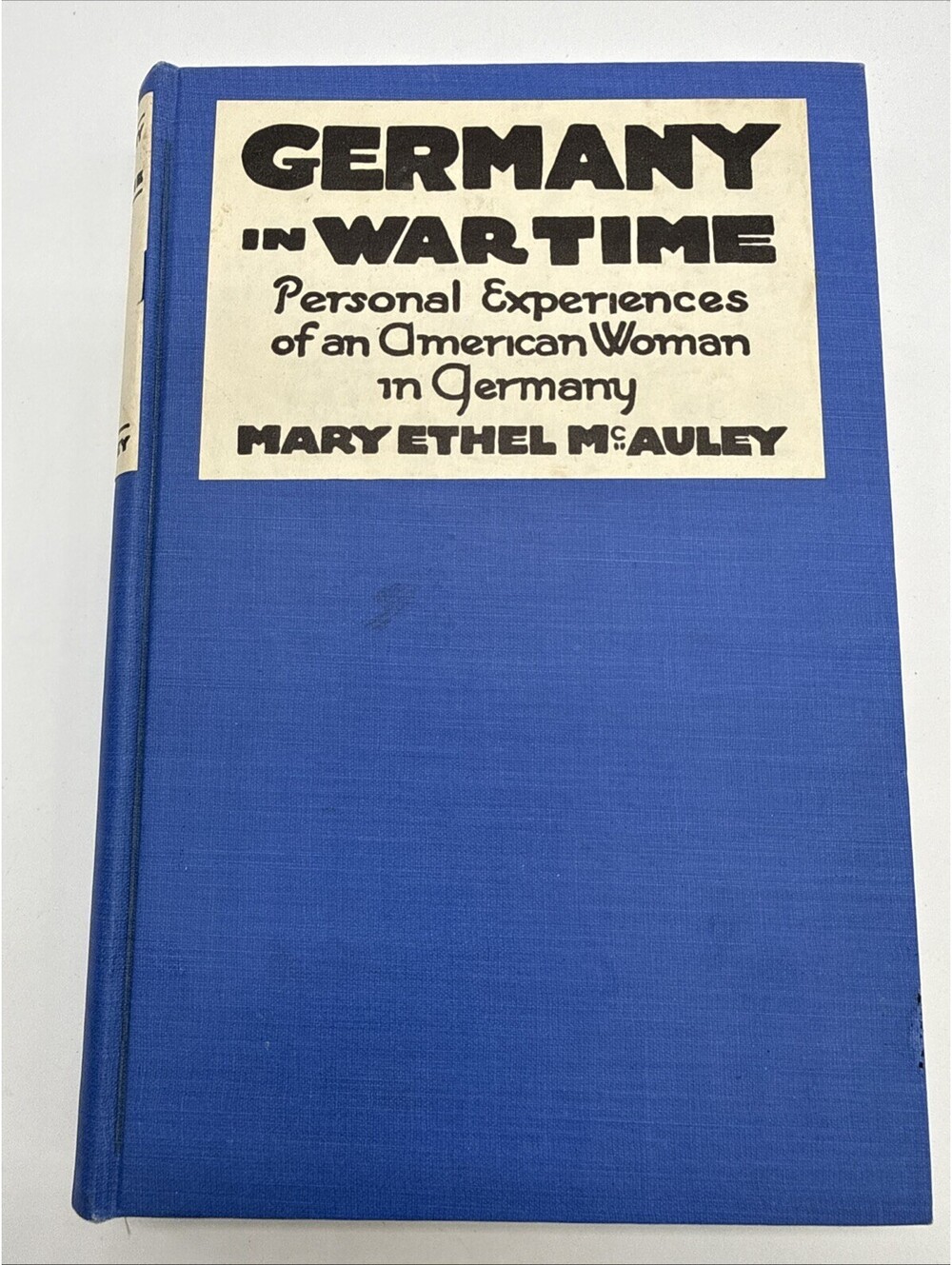 Vintage Book Germany In Wartime Mary Ethel McAuley WWI History Editorial Copy